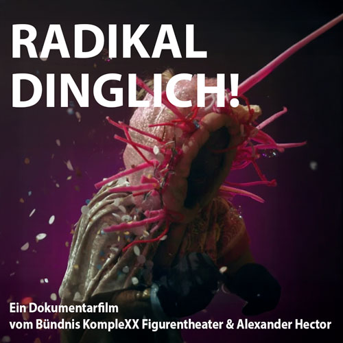 Keyvisual für die Werbung zum Dokumentarfilm Radikal Dinglich! (Illustration: KompleXX Figurentheater)